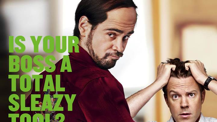 Horrible Bosses – Is Your Boss A Total Sleazy Tool